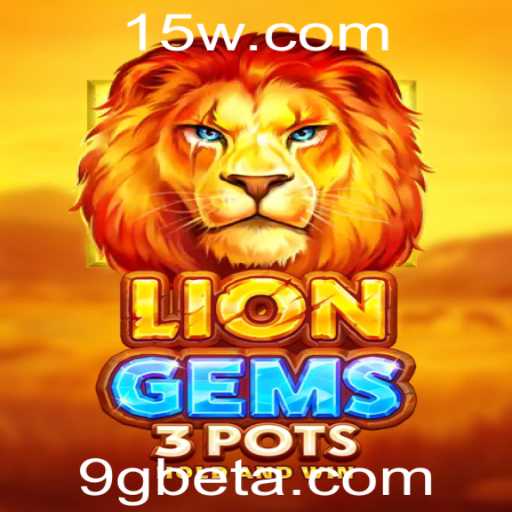 Explorando o Fascinante Mundo de LionGems3pots e 9gbet